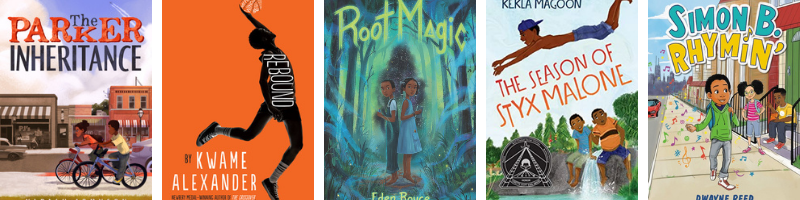 Middle grade books by Black authors: The Parker Inheritance, Rebound, Root Magic, The Season of Styx Malone, Simon B. Rhymin'