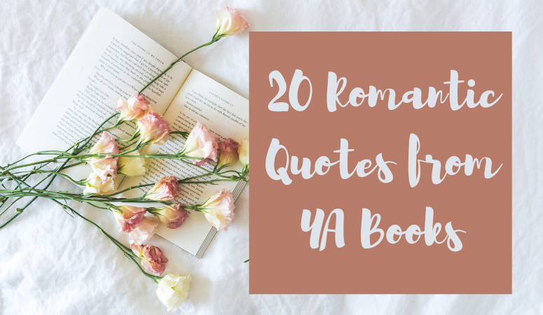 20 Romantic Quotes from YA Books for Your Valentine’s day cards or instagram captions