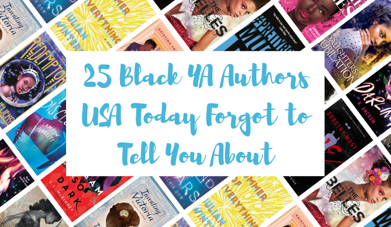25 Black YA Authors USA Today Forgot To Tell You About