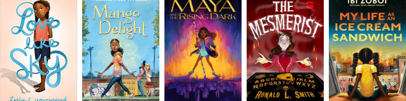Middle grade books by Black authors: Love Like Sky, Mango Delight, Maya and the Rising Dark, The Mesmerist, My Life as an Ice Cream Sandwich