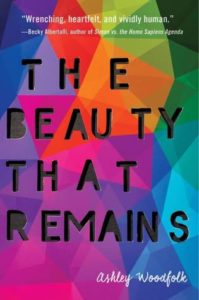 colorful ya books: the beauty that remains by ashley woodfolk