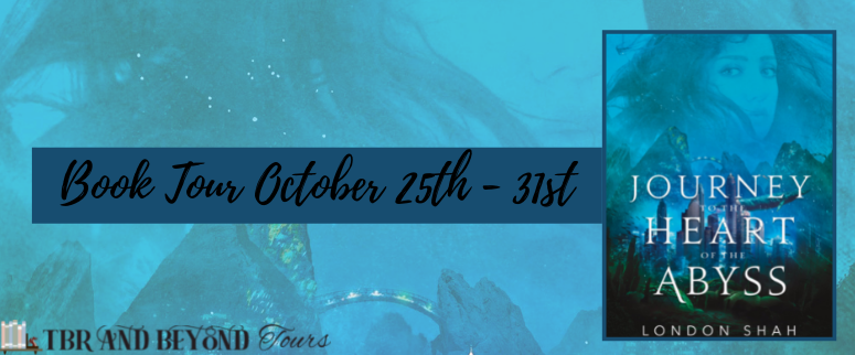 Book Tour: Journey to the Heart of the Abyss by London Shah