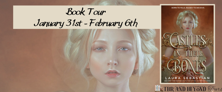Book Tour: Castles in Their Bones by Laura Sebastian