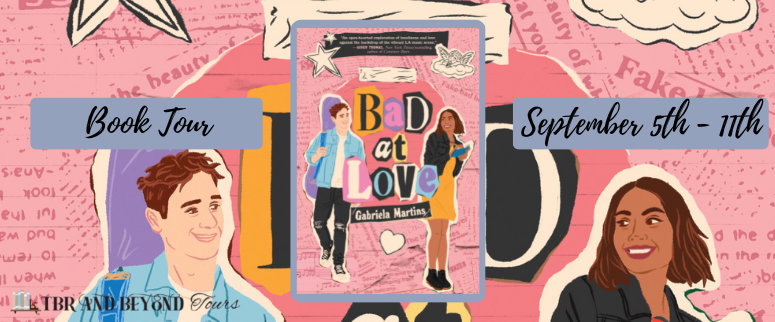 Book Tour: Top 5 Reasons to Read Bad at Love by Gabriela Martins