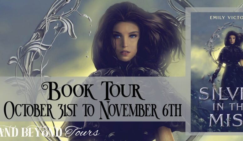 Book Tour: Top 5 Reasons to Read Silver in the Mist by Emily Victoria